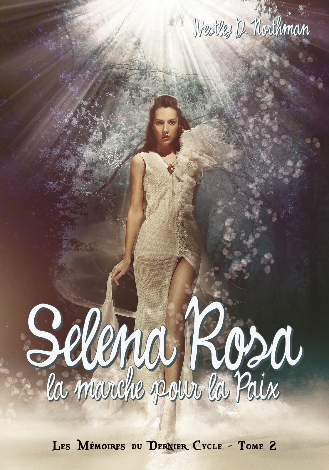 Tome 2 : Selena Rosa - La marche pour la paix de Westley D. Northman Selena COuv 2